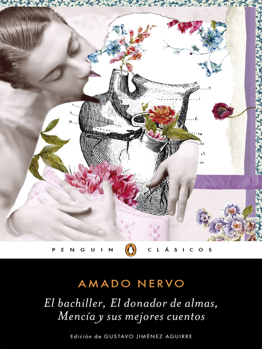 Title details for El bachiller, El donador de almas, Mencía y sus mejores cuentos by Amado Nervo - Available